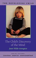 The Child’s Discovery of the Mind (The Developing Child)／Jan
