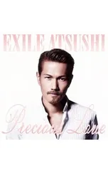 CD／EXILE ATSUSHI／【CD+DVD】Precious Love