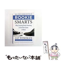 [중고] Rookie Smarts: Why Learning Beats Knowing in the New Game of Work / Liz Wiseman / Harper Business