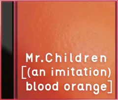 (CD)[(an imitation) blood orange](初回限定盤)(DVD付)／Mr.Children