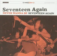 NEVER WANNA BE SEVENTEEN AGAiN(中古品)