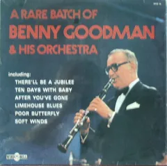 LP Benny Goodman & His Orchestra A Rare Batch Of Benny Goodman & His Orchestra WMD196 Windmill /00260