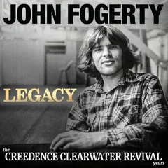 ジョンフォガティ CCR CD アルバム JOHN FOGERTY LEGACY THE CREEDENCE CLEARWATER REVIVAL YEARS 輸入盤 ジョン・フォガティ