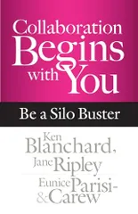 Collaboration Begins with You: Be a Silo Buster/Ken Blanchar
