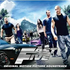 Fast Five ワイルド・スピード MEGA MAX オリジナル・サウンドトラック