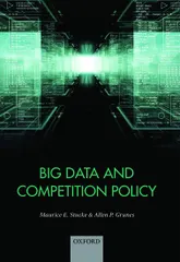 Big Data and Competition Policy／Maurice E. Stucke、Allen P. G