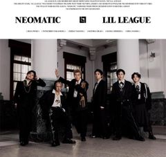 LIL LEAGUE from EXILE TRIBE/NEOMATIC (CD) RZCD-67465 2026/3/4 발매 릴리그
