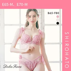 24％OFF【SHIROHATO公式】【正規品・新品】ドルチェフィオラ ファンシードール ブラセット BCDEF 大きいサイズ ソフトワイヤー やさしい ブラジャー ショーツ セット Dolce Fiora(E65-M、E70-M)