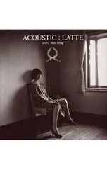 CD／Every Little Thing／ACOUSTIC:LATTEのサムネイル