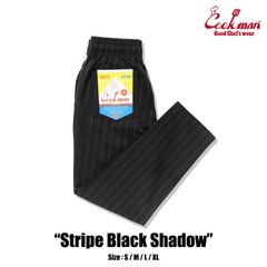Cookmanシェフパンツ Chef Pants Stripe Black shadow