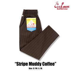 Cookmanシェフパンツ Stripe Muddy Coffee
