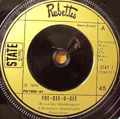 7” Rubettes Foe-Dee-O-Dee STAT7 State Records /00080