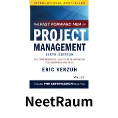 The Fast Forward MBA in Project Management: The Comprehensive, Easy-to-Read Handbook for Beginners and Pros (Fast Forwa…