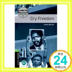 【期間限定】Cry Freedom: Level 6: Simplified Edition (Oxford Bookworms L