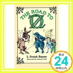 【激安】The Road to Oz (Dover Children's Classics) Baum， L. Frank_04