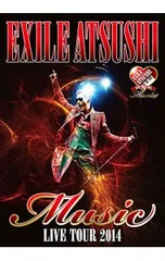 Blu-ray／EXILE ATSUSHI LIVE TOUR 2014“Music”豪華盤