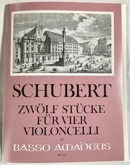 洋書 楽譜 SCHUBERT ZWOLF STUCKE FUR VIER VIOLONCELLI 22 BASSO AMADEUS BP 1022 シューベルト 4挺のチェロのための12の小品