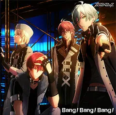(CD)アプリゲーム『アイドリッシュセブン』「Bang!Bang!Bang!」／ZOOL