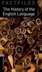The History of the English Language (Oxford Bookworms Library: Factfiles Stage 4)
