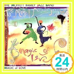 マジック・オブ・ラブ [CD] モフェット・ファミリー・ジャズ・バンド; モフェット・ファミリー・ジャズ・バンド_02