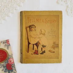 1888年 アメリカ アンティーク絵本 古書の美しい印刷 年代物の希少本 TELL ME A STORY Ida Waugh 洋書