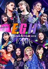 E-girls LIVE TOUR 2018 ~E.G. 11~(DVD3枚組+CD)(初回生産限定盤)