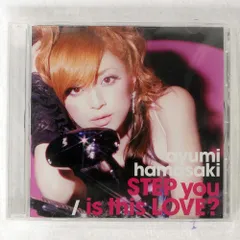 国内盤 AYUMI HAMASAKI/STEP YOU / IS THIS LOVE?/AVEX TRAX CD □