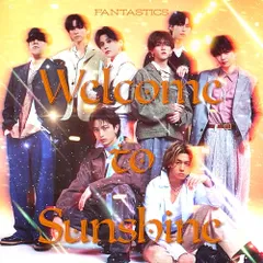 (CD)Welcome to Sunshine (AL2枚組) - FANTASTICS from EXILE TRIB