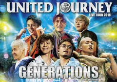 GENERATIONS LIVE TOUR 2018 UNITED JOURNEY(DVD2枚組)(初回生産限定盤) 