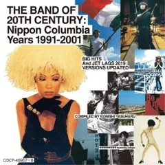 CD / PIZZICATO FIVE / THE BAND OF 20TH CENTURY : Nippon Columbia Years 1991-2001のサムネイル