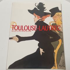 没後100年~トゥールーズ・ロートレック展図録 東武美術館 東武美術館
