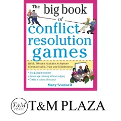 The Big Book of Conflict Resolution Games: Quick, Effective Activities to Improve Communication, Trust and Collaboratio…
