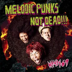 CD / NAMBA69 / MELODIC PUNKS NOT DEAD!!!