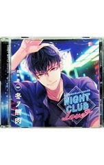 CD／アニメ／オリジナルシチュエーションCD「NIGHT CLUB LOVE」西咲昴