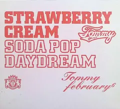 Strawberry Cream Soda Pop“Daydream”(DVD付) / Tommy february6 Tomoko Kawase (CD)