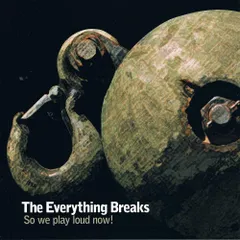 So We Play Loud Now! / The Everything Breaks (CD)
