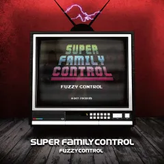 (CD)SUPER FAMILY CONTROL／FUZZY CONTROL