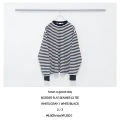 have a good day / BORDER FLAT SEAMER LS TEE - WHT/BLK　ハブアグッドデイ / ボーダー フラットシーマー ロングスリーブ ティー - ホワイト/ブラック