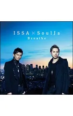 CD／ISSA/SoulJa／【CD+DVD】Breatheのサムネイル