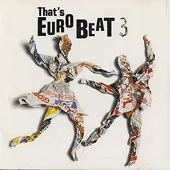 ザッツユーロビート まとめ売り That's Eurobeat Amazon.co.jp: ザッツ・ユーロビートVol.10: ミュージック