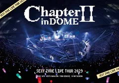 SEXY ZONE LIVE TOUR 2023 ChapterⅡ in DOME (通常盤) [Blu-ray]