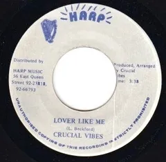 7” Crucial Vibes Lover Like Me NONE Harp /00080