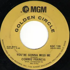 7” Connie Francis Youre Gonna Miss Me / Mama KGC135 MGM Records /00080