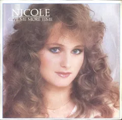 7” Nicole Give Me More Time CBSA2647 CBS /00080