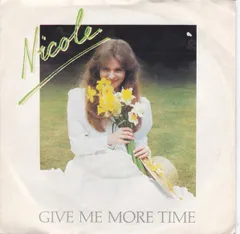 7” Nicole Give Me More Time CBSA2647  /00080