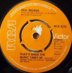 7” Neil Sedaka Thats When The Music Takes Me RCA2310 RCA Victor /00080