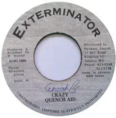 7” Quench Aid Crazy NONE Exterminator /00080