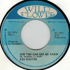 7” Ken Boothe Now You Can See Me Again NONE Wild Flower /00080