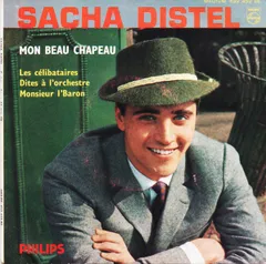 7” Sacha Distel Mon Beau Chapeau 432452BE Philips /00080