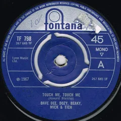7” Dave Dee, Dozy, Beaky, Mick &  Touch Me, Touch Me TF798 Fontana /00080